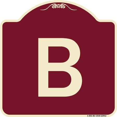 Signmission Designer Series Sign W/ Letter B, Burgundy Heavy-Gauge Aluminum Sign, 18" x 18", BU-1818-22962 A-DES-BU-1818-22962